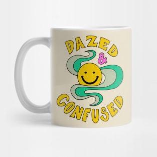 Dazed and Confused Mug